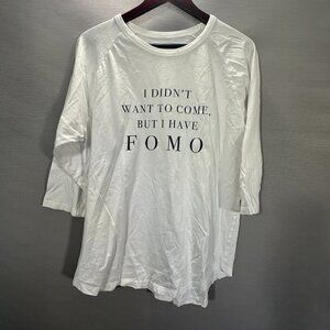 Ten Sixty Sherman Tee Shirt Womans Large White Cotton I have FOMO Funny 3/4 Slee